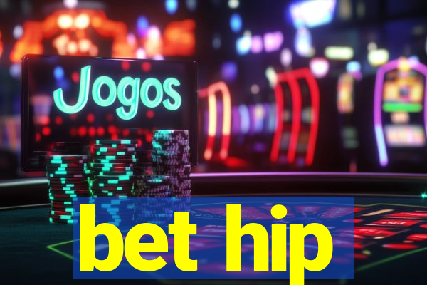 bet hip
